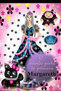 Livro O Mundo Preto de Princesa Margareth - Resumo, Resenha, PDF, etc.