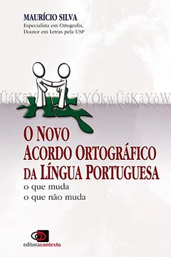 Livro O Novo Acordo Ortográfico da Língua Portuguesa. O que Muda, O que não Muda - Resumo, Resenha, PDF, etc.