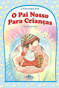 Livro O Pai Nosso Para Crianças - Coleção Porções Especiais da Bíblia - Resumo, Resenha, PDF, etc.