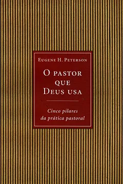 Livro O Pastor Que Deus Usa - Resumo, Resenha, PDF, etc.