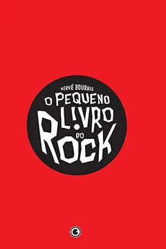 Livro O Pequeno Livro do Rock - Resumo, Resenha, PDF, etc.