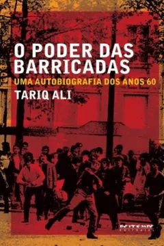 Livro O Poder das Barricadas. Uma Autobiografia dos Anos 60 - Resumo, Resenha, PDF, etc.