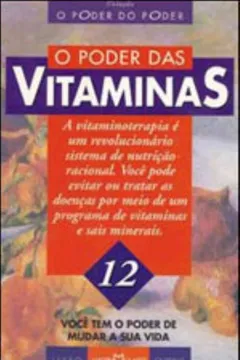 Livro O Poder Das Vitaminas - Resumo, Resenha, PDF, etc.