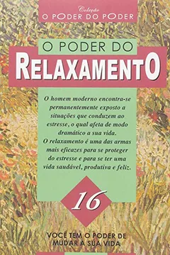 Livro O Poder Do Relaxamento - Resumo, Resenha, PDF, etc.