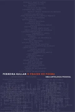 Livro O Prazer do Poema. Uma Antologia Pessoal - Resumo, Resenha, PDF, etc.