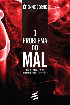 Livro O Problema do Mal - Resumo, Resenha, PDF, etc.