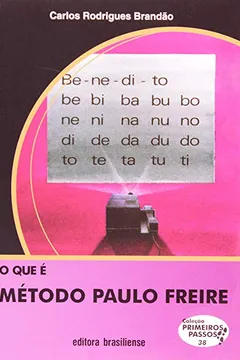 Livro O que É Método Paulo Freire - Volume 38. Coleção Primeiros Passos - Resumo, Resenha, PDF, etc.