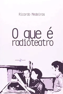 Livro O Que E Radioteatro - Resumo, Resenha, PDF, etc.