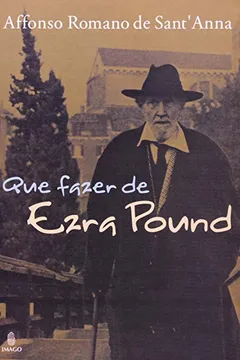 Livro O Que Fazer de Ezra Pound? - Resumo, Resenha, PDF, etc.