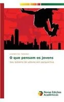 Livro O Que Pensam OS Jovens - Resumo, Resenha, PDF, etc.
