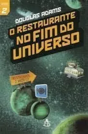 Livro O Restaurante No Fim Do Universo (O Guia Do Mochileiro Das Galáxias, #2) - Resumo, Resenha, PDF, etc.