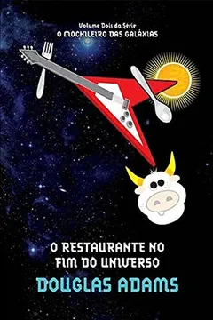 Livro O Restaurante no Fim do Universo - Volume 2. Série O Mochileiro das Galáxias - Resumo, Resenha, PDF, etc.