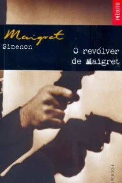 Livro O Revólver De Maigret - Coleção L&PM Pocket - Resumo, Resenha, PDF, etc.