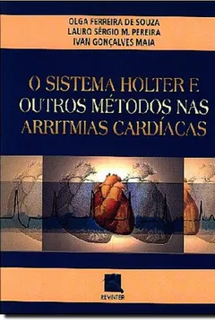 Livro O Sistema Holter e Outros Métodos nas Arritmias Cardíacas - Resumo, Resenha, PDF, etc.