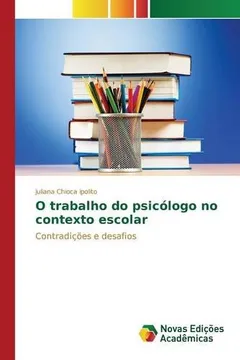Livro O Trabalho Do Psicologo No Contexto Escolar - Resumo, Resenha, PDF, etc.