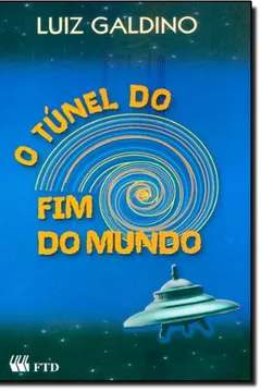 Livro O Túnel Do Fim Do Mundo - Resumo, Resenha, PDF, etc.