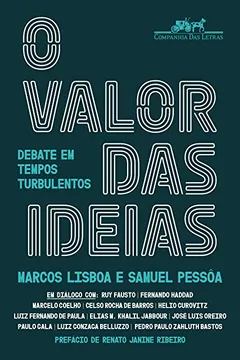 Livro O valor das ideias: Debate em tempos turbulentos - Resumo, Resenha, PDF, etc.