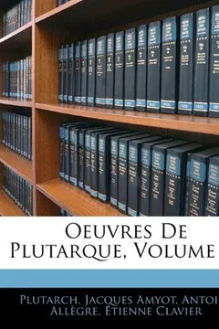Livro Oeuvres de Plutarque, Volume 21 - Resumo, Resenha, PDF, etc.
