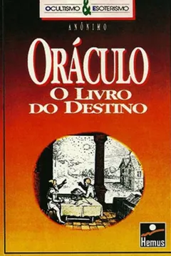 Livro Oráculo. O Livro do Destino - Resumo, Resenha, PDF, etc.
