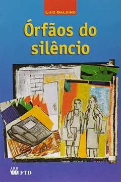 Livro Órfãos do Silêncio - Coleção Perdas e Ganhos - Resumo, Resenha, PDF, etc.