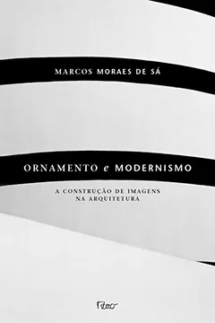 Livro Ornamento E Modernismo - Resumo, Resenha, PDF, etc.