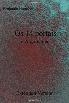 Livro OS 14 Portais E Argonymen Extended Version - Resumo, Resenha, PDF, etc.