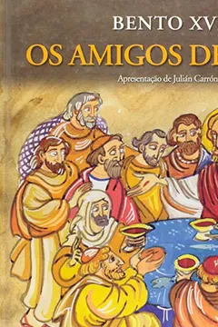 Livro Os Amigos de Jesus - Resumo, Resenha, PDF, etc.