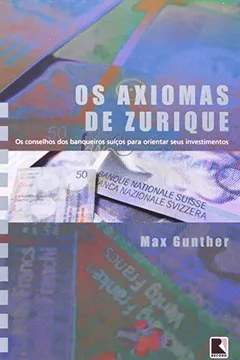 Livro Os Axiomas De Zurique - Resumo, Resenha, PDF, etc.