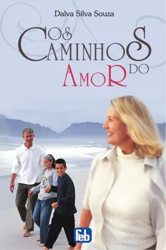 Livro Os Caminhos Do Amor - Resumo, Resenha, PDF, etc.