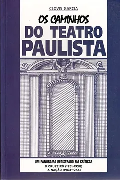 Livro Os Caminhos Do Teatro Paulista - Resumo, Resenha, PDF, etc.
