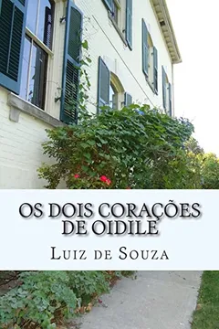 Livro OS Dois Coracoes de Oidile - Resumo, Resenha, PDF, etc.