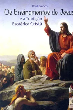 Livro Os Ensinamentos de Jesus - Resumo, Resenha, PDF, etc.