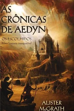 Livro Os Escolhidos - Volume 1. Trilogia As Crônicas de Aedyn - Resumo, Resenha, PDF, etc.