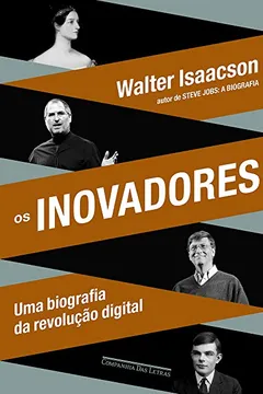 Livro Os Inovadores - Resumo, Resenha, PDF, etc.