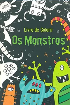 Livro Os Monstros. Livro de Colorir - Resumo, Resenha, PDF, etc.