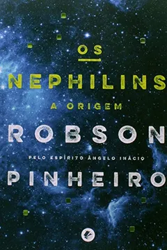 Livro Os Nephilins. A Origem - Resumo, Resenha, PDF, etc.