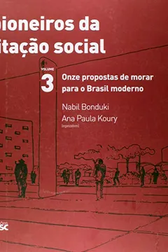 Livro Os Pioneiros da Habitação Social - Volume 3 - Resumo, Resenha, PDF, etc.