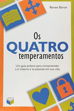 Livro Os Quatro Temperamentos. Um Guia Prático Para Compreender A Si Mesmo E As Pessoas Em Sua Vida - Resumo, Resenha, PDF, etc.