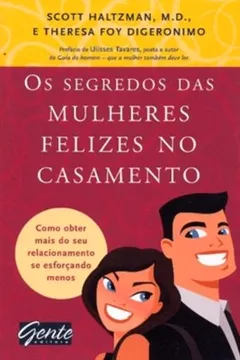 Livro Os Segredos Das Mulheres Felizes No Casamento - Resumo, Resenha, PDF, etc.