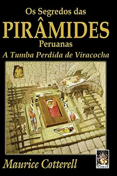 Livro Os Segredos das Pirâmides Peruanas - Resumo, Resenha, PDF, etc.