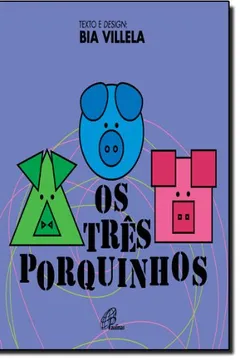 Livro Os Três Porquinhos - Resumo, Resenha, PDF, etc.