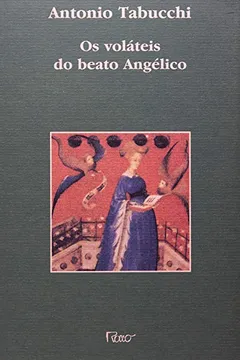Livro Os Voláteis Do Beato Angélico - Resumo, Resenha, PDF, etc.