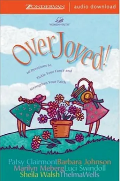 Livro Overjoyed!: Devotions to Tickle Your Fancy and Strengthen Your Faith - Resumo, Resenha, PDF, etc.