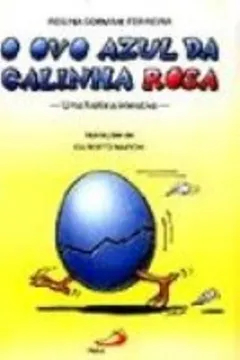 Livro Ovo Azul Da Galinha Rosa, O - Resumo, Resenha, PDF, etc.