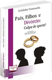 Livro Pais  Filhos E Divorcio - Culpa De Quem? - Resumo, Resenha, PDF, etc.