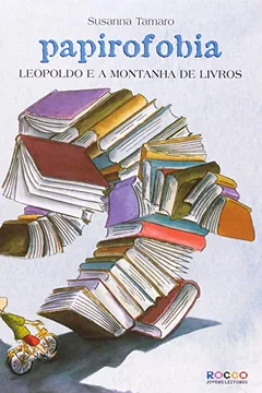 Livro Papirofobia - Leopoldo E A Montanha De Livros - Resumo, Resenha, PDF, etc.