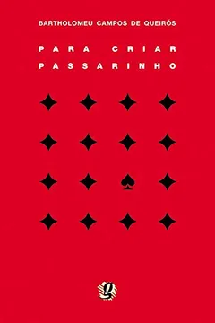 Livro Para Criar Passarinho - Resumo, Resenha, PDF, etc.