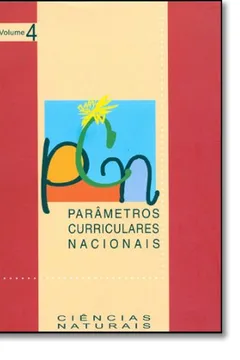 Livro Parametros Curriculares Nacionais - V. 04 - Ciencias Naturais (1. A 4. - Resumo, Resenha, PDF, etc.