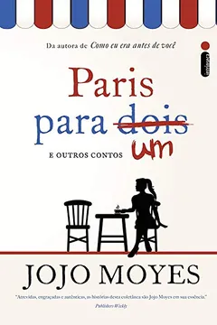 Livro Paris Para Um e Outros Contos - Resumo, Resenha, PDF, etc.