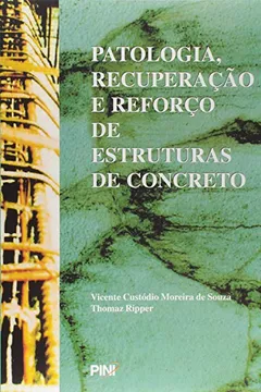 Livro Patologia, Recuperação e Reforço de Estruturas de Concreto - Resumo, Resenha, PDF, etc.